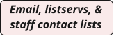 Email, listservs, & staff contact lists