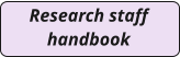 Research staff handbook