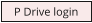 P Drive login