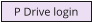 P Drive login